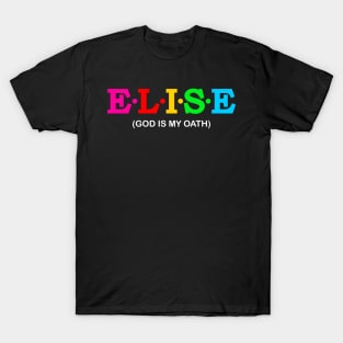 Elise - God Is My Oath. T-Shirt